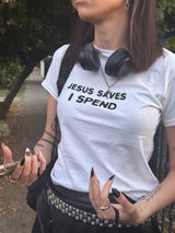 Jesus Saves, I Spend Tee
